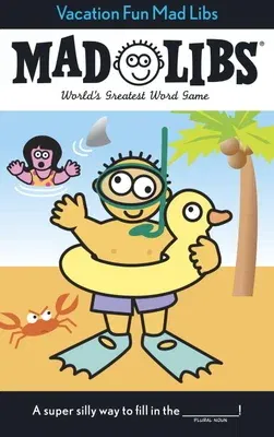 Vacation Fun Mad Libs: World's Greatest Word Game