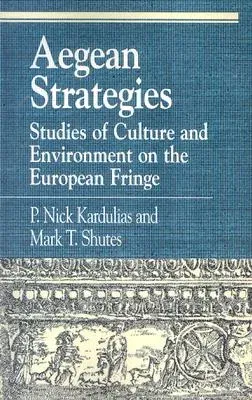 Aegean Strategies: Studies of Culture and Environment on the European Fringe