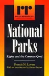 National Parks: Rights and the Common Good