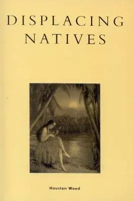 Displacing Natives: The Rhetorical Production of Hawai'i (Kdenn)