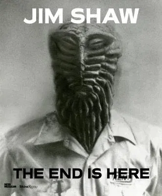 Jim Shaw: The End Is Here