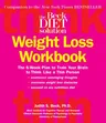 The Beck Diet Weight Loss Workbook: The 6-Week Plan to Train Your Brain to Think Like a Thin Person (First Edition, First)