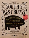 The South's Best Butts: Pitmaster Secrets for Southern Barbecue Perfection