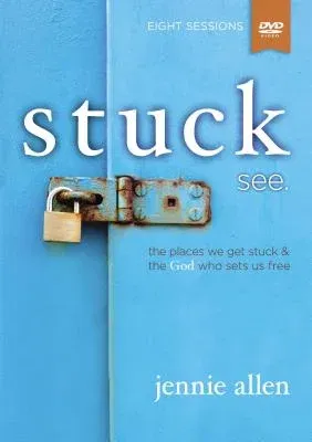 Stuck Video Study: The Places We Get Stuck and the God Who Sets Us Free