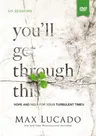 You'll Get Through This Video Study: Hope and Help for Your Turbulent Times