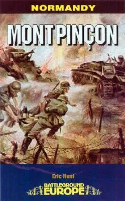 Mont Pincon: Normandy, August 1944