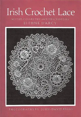 Irish Crochet Lace: Motifs from County Monoghan