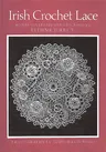 Irish Crochet Lace: Motifs from County Monoghan