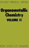 Organometallic Chemistry: Volume 11 (Edition.)