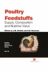 Poultry Feedstuffs: Supply, Composition and Nutritive Value