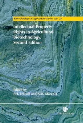 Intellectual Property Rights in Agricultural Biotechnology