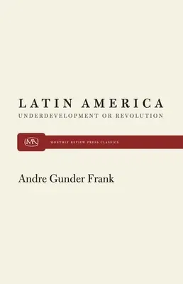 Latin America and Underdevelopment (Revised)