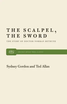 The Scalpel, the Sword: The Story of Dr. Norman Bethune (Revised)