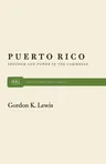 Puerto Rico: Freedom and Power in the Caribbean