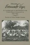 Memoirs of Bernardo Vega: A Contribution to the History of the Puerto Rican Community in New York