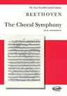 Choral Symphony (Last Movement): For Soprano, Alto, Tenor and Bass Soli, SATB and Orchestra