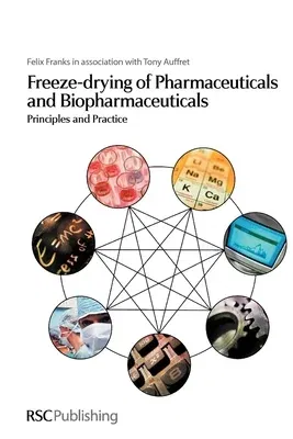 Freeze-Drying of Pharmaceuticals and Biopharmaceuticals: Principles and Practice