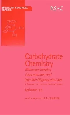 Carbohydrate Chemistry: Volume 32 (Edition.)