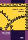 Health, Safety and Risk: Looking After Each Other at School and in the World of Work