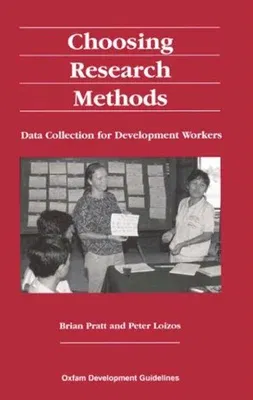 Choosing Research Methods: Data Collection for Development Workers