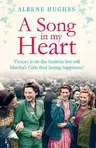 A Song in My Heart: The Final Part in the Best Selling Martha's Girls Trilogy