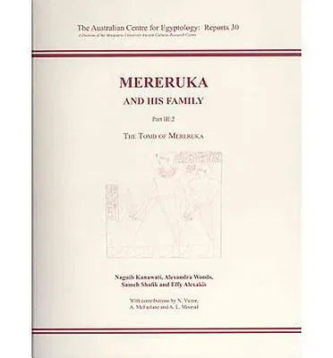 Mereruka and His Family: Part III/2, the Tomb of Mereruka