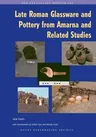 Late Roman Glassware and Pottery from Amarna and Related Studies