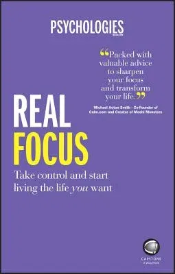 Real Focus: Take Control and Start Living the Life You Want