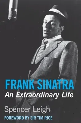 Frank Sinatra: An Extraordinary Life