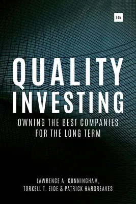 Quality Investing: Owning the Best Companies for the Long Term