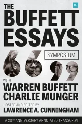 The Buffett Essays Symposium: A 20th Anniversary Annotated Transcript