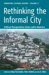 Rethinking the Informal City: Critical Perspectives from Latin America