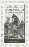 A Ye Olde Gardening Curiosity: Facts and Folklore Through the Agesvolume 4