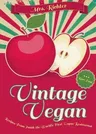 Vintage Vegan: Recipes from Inside the World's First Vegan Restaurant