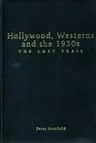 Hollywood, Westerns and the 1930s: The Lost Trail