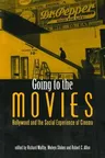 Going to the Movies: Hollywood and the Social Experience of Cinema