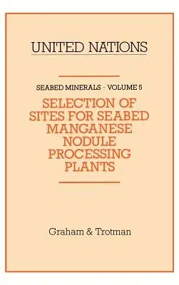 Selection of Sites for Seabed Manganese Nodule Processing Plants (1989)