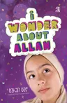 I Wonder about Allah: Book One