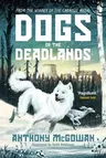 Dogs of the Deadlands: From the Carnegie-Winning Author of Lark (Us Mmp)