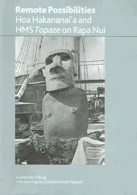 Remote Possibilities: Hoa Hakananai'a and HMS Topaze on Rapa Nui