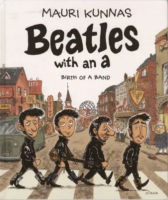 Beatles with an a: Birth of a Band