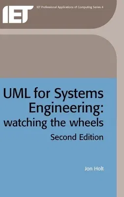 UML for Systems Engineering: Watching the Wheels (Revised)