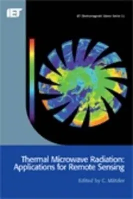 Thermal Microwave Radiation: Applications for Remote Sensing