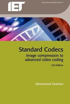 Standard Codecs: Image Compression to Advanced Video Coding (Revised)