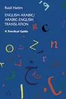 English-Arabic/Arabic-English Translation: A Practical Guide