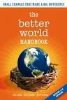 The Better World Handbook: Small Changes That Make a Big Difference (Revised)