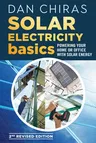 Solar Electricity Basics - Revised and Updated 2nd Edition: Powering Your Home or Office with Solar Energy (Revised & Updated)