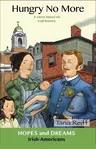 Hungry No More: Irish-Americans: A Story Based on Real History