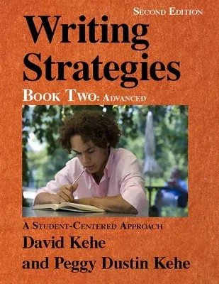 Writing Strategies, Book 2: A Student-Centered Approach