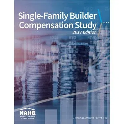 Single-Family Builder Compensation Study, 2017 Edition (2017)